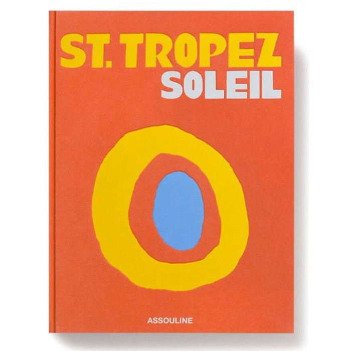 St. Tropez Soleil - Assouline St. Tropez Soleil - Assouline