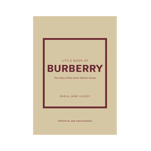 The little book of Burberry The little book of Burberry