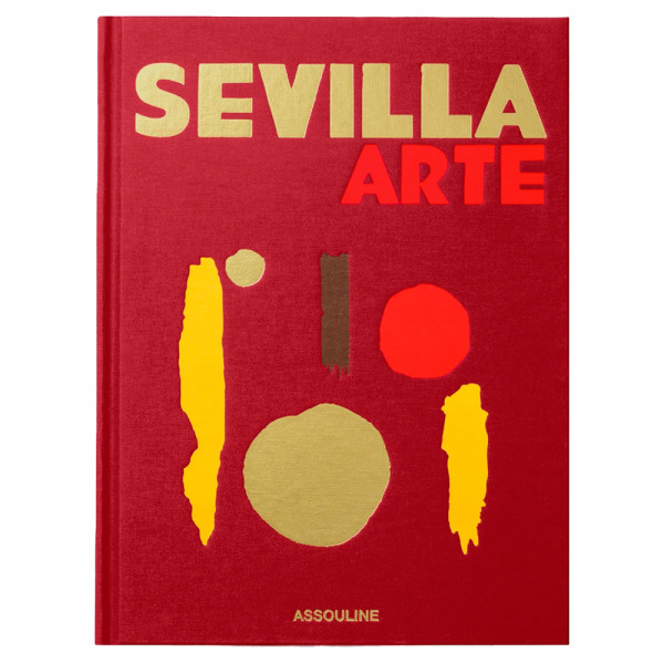 Sevilla Arte - Assouline Sevilla Arte - Assouline