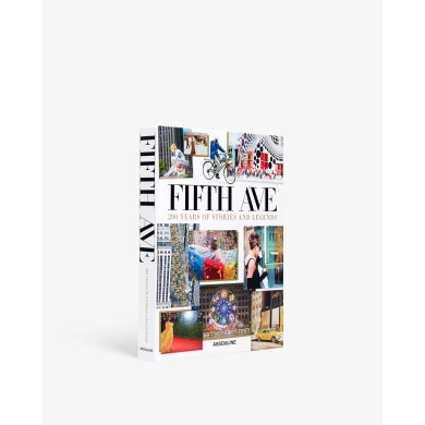 Fifth Avenue: 200 Years of Stories and Legends - Assouline Fifth Avenue: 200 Years of Stories and Legends - Assouline