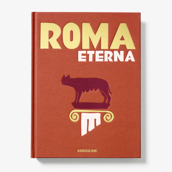Roma Eterna - Assouline Roma Eterna - Assouline