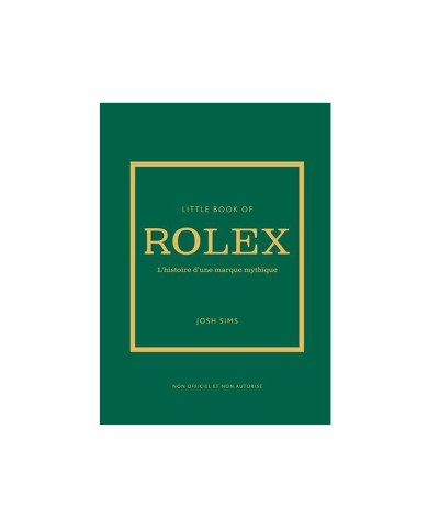 Little book of Rolex : L'histoire d'une marque mythique Little book of Rolex : L'histoire d'une marque mythique