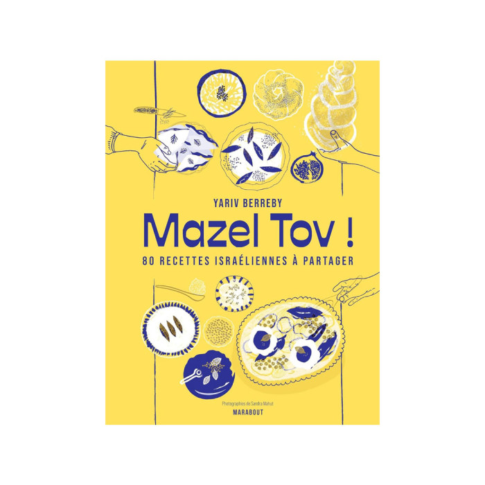 Mazel Tov ! 80 recettes israéliennes à partager