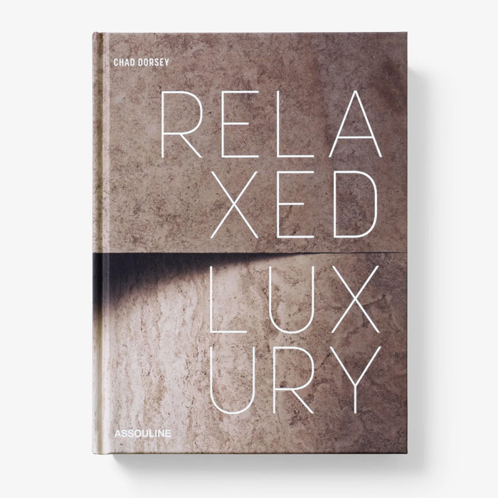 Relaxed Luxury - Assouline