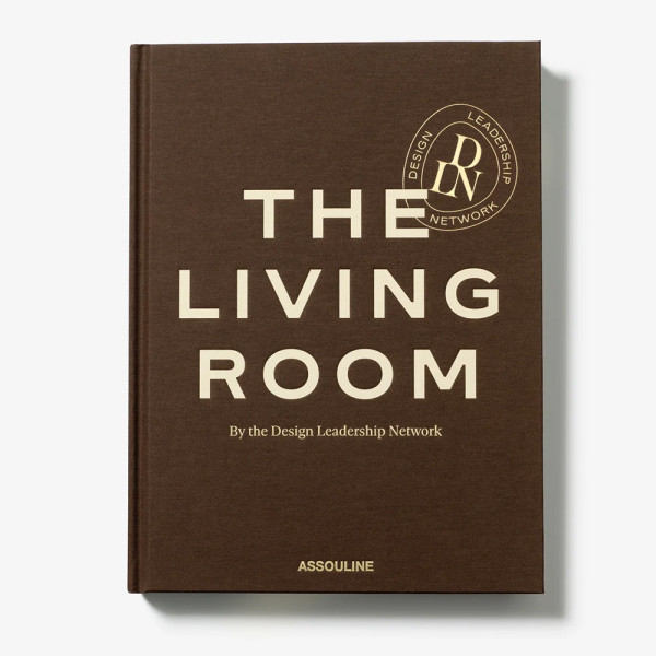 The Living Room by the Design Leadership Network - Assouline The Living Room by the Design Leadership Network - Assouline