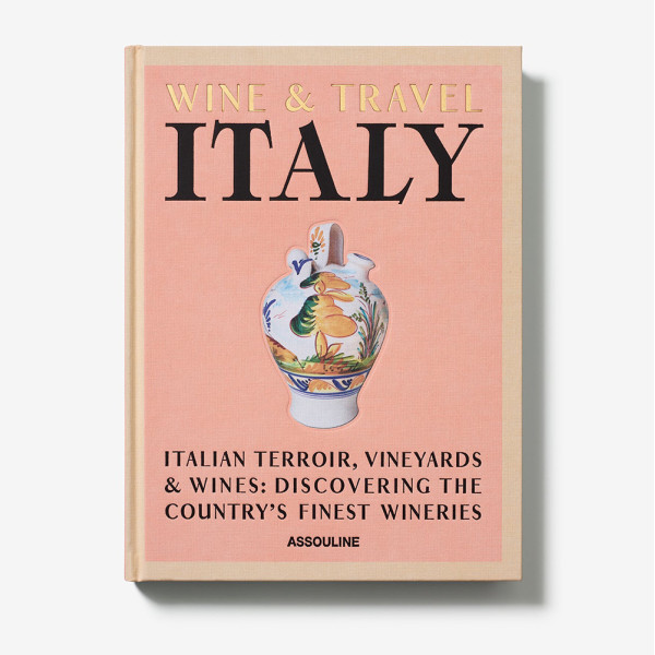 Wine & Travel Italy - Assouline Wine & Travel Italy - Assouline