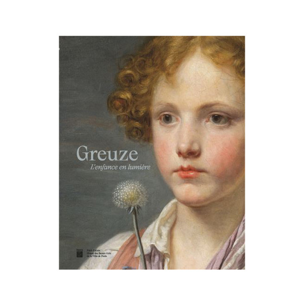 Jean-Baptiste Greuze : L'Enfance en lumière Jean-Baptiste Greuze : L'Enfance en lumière