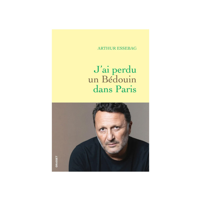 J'ai perdu un bédouin dans Paris - Arthur Essebag