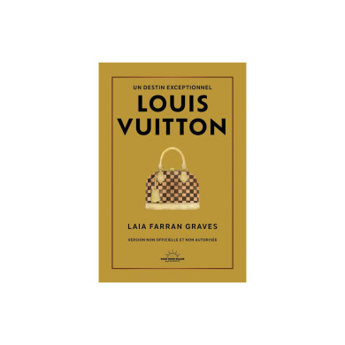 Louis Vuitton : Un destin exceptionnel