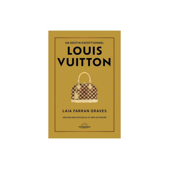 Louis Vuitton : Un destin exceptionnel