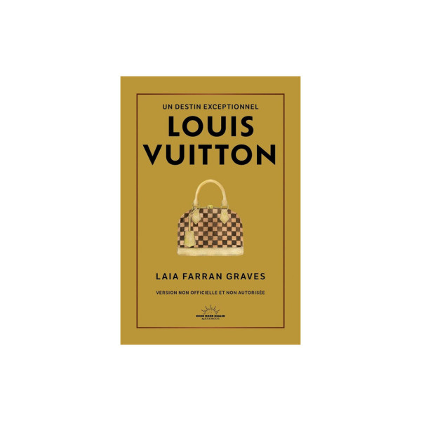 Louis Vuitton : Un destin exceptionnel