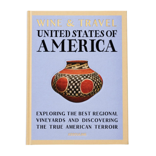 Wine & Travel United States of America - édition de luxe en anglais - Assouline