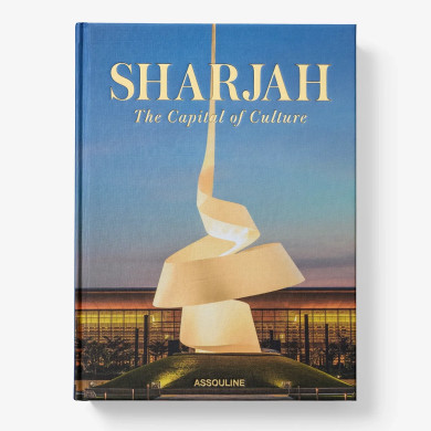 Sharjah: The Capital of Culture - Assouline