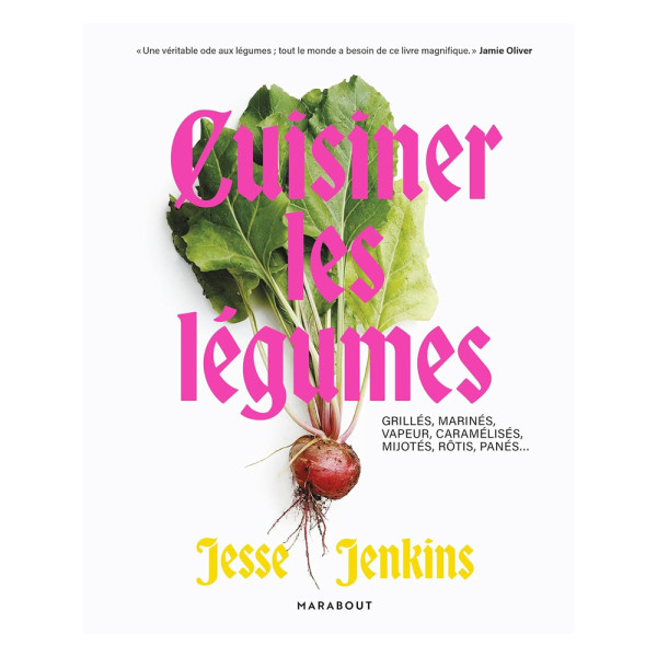 Cuisiner avec les légumes : grillés, marinés, vapeur, caramélisés, mijoté, rôtis, panés...