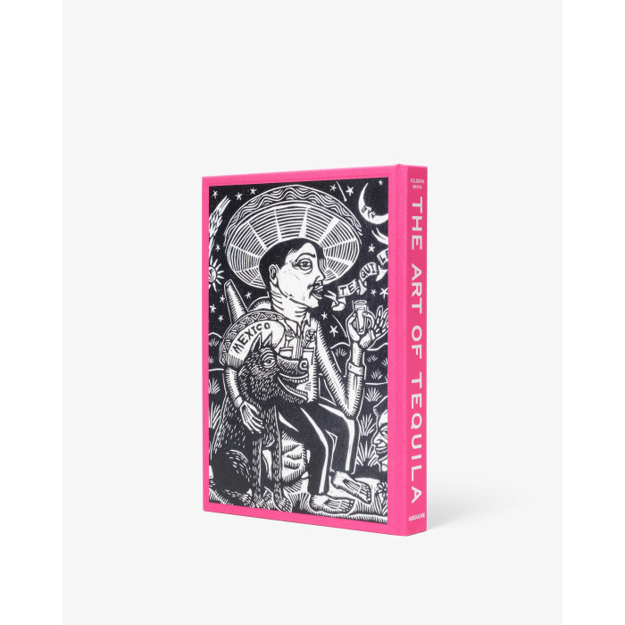 The Art of Tequila: Spirit of Mexico - Assouline