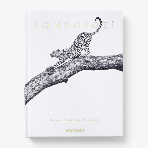 Londolozi: The Safari that Changed Everything - Assouline