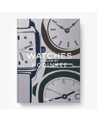 Watches: A Guide by Hodinkee - Assouline