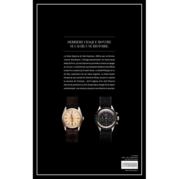 Un homme, une montre : Des montres emblématiques racontées par des hommes qui les ont portées - E/P/A