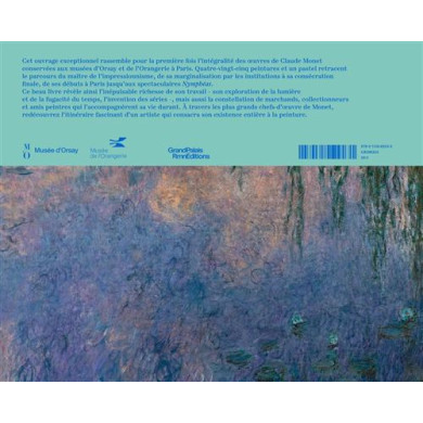 Claude Monet, une vie en peinture. Collections des musées d'Orsay et de l'Orangerie