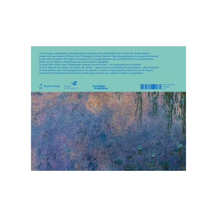 Claude Monet, une vie en peinture. Collections des musées d'Orsay et de l'Orangerie
