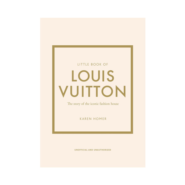 The little book of Louis Vuitton The little book of Louis Vuitton