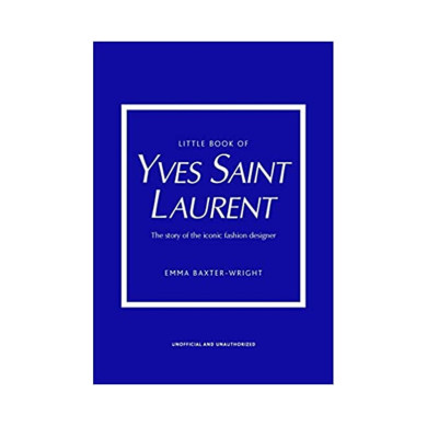 The little book of Yves Saint Laurent The little book of Yves Saint Laurent