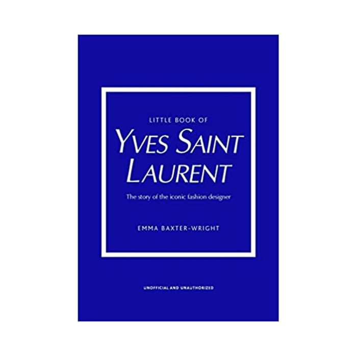 The little book of Yves Saint Laurent The little book of Yves Saint Laurent